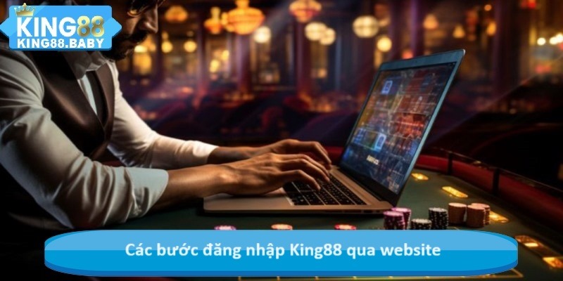 Các bước đăng nhập King88 qua website