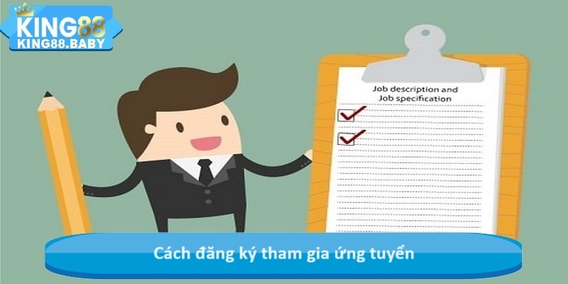 Cách đăng ký tham gia ứng tuyển