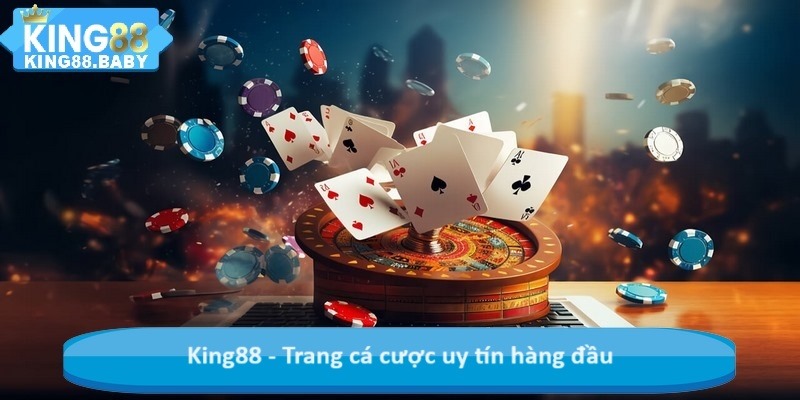 KING88 - Trang cá cược uy tín hàng đầu