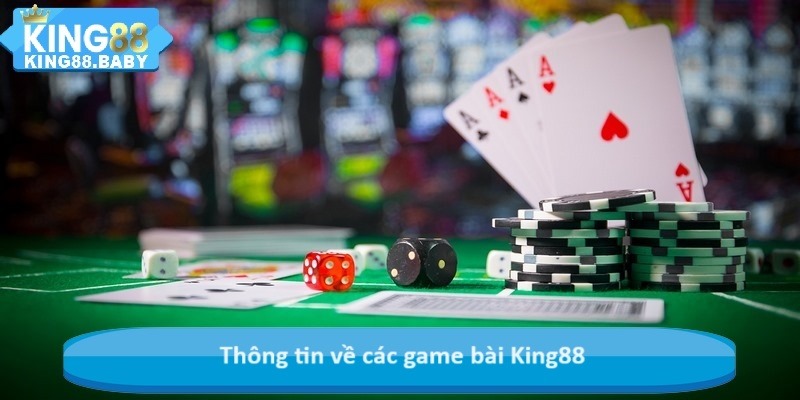 Thông tin về các game bài King88